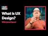 What is User Experience (UX) design?