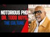 The Notorious PhD: Dr. Todd Boyd | Episode 152 || The Culture Podcast