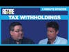 Tax Withholdings - 5 Minute Episode