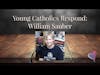 Young Catholics Respond: William Sauber
