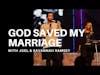 God Saved my Marriage - Joel and Savannah Ramsey