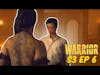 Warrior Season 3 Episode 6 - There's No Safe Word!
