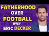 Eric Decker Interview | First Class Fatherhood