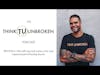 Think Unbroken Podcast Episode 6- Why self-care and routine is heals trauma