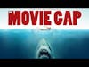 You're Gonna Need A Bigger Boat: Jaws - The Movie Gap Podcast