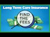 Find The Fees - Long Term Care Insurance