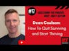 77# Dean Coulson: How To Quit Surviving and Start Thriving