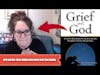 Grief and God- When Religion Does More Harm Than Healing