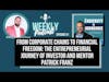 EP91: From Corporate Chains to Financial Freedom: The Entrepreneurial Journey of Investor and Mentor