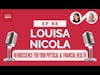 Ep.88 — Louisa Nicola — Neuroscience for Your Physical & Financial Health