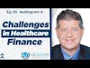 Challenges in Healthcare Finance | It's Nobody's Money - Episode 30 — Audiogram A