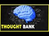 Thought Bank