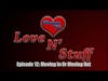 Love N Stuff Episode 12: Moving In Or Moving Out