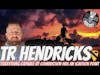 Tim “TR” Hendricks