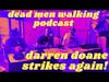 Dead Men Walking Podcast with Darren Doane: Three-peat Champion!