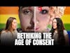 Controversial Opinion: Why 21 Should Be the New Age of Consent!