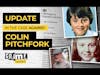 Update in the Case Against Colin Pitchfork
