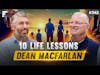 #342 - 10 Life Lessons - Dean Macfarlan - Founding Partner @ Macfarlan Capital Partners