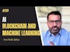 Crypto Podcast - AI, blockchain and machine learning - Sani Abdul-Jabbar(#59)