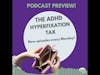 The ADHD Hyperfixation Tax