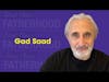 Gad Saad Interview • The Evolutionary Father