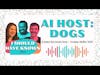 AI Host: Dogs featuring QuizBot 3000 - AI Should Have Known Theme
