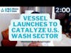 💧 H20 Minute News 💧 Vessel Launches To Build U.S. WASH Sector