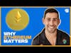 Why Ethereum Matters | Founder's Journal | Morning Brew