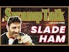 Swamp Talk | EP 103 - Slade Ham