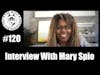 Episode 120 - Interview With Mary Spio