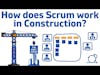 [Updated] Scrum Framework - How Scrum Works in Construction