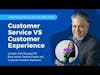 ¿Que queremos decir con Customer Service vs Customer Experience? #conversacionesdecrm