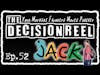 The Decision Reel EP. 52 Jack