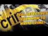 Crime Writing with REAL Homicide Detectives - Derek Pacifico, Tom Keller, Krimson Rogue