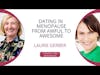 Dating in Menopause: Top Tips on How to Make it Awesome Instead of Awful