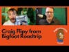 Bigfoot Society: Craig Flipy, Bigfoot Enthusiast and Bigfoot Roadtrip Filmmaker