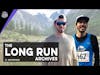 Long Run Archives #1 | Jim Walmsley What Ifs, Black Canyon 100K Preview, Full-Time Ultrarunning