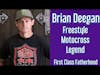 BRIAN DEEGAN Freestyle Motocross Legend on First Class Fatherhood