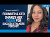 Founder and CEO Shares Her Vision for Success Stalkers Podcast