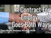 A Contract For Employment Goes Both Ways (Two Minute Business Wisdom)