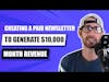 Creating A Paid Newsletter To Generate $10,000/Month Revenue