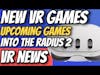 VR News - Beat Saber Hip Hop Pack, Into the Radius 2, Upcoming VR Games, VR Game Updates, and More!