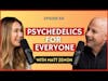 Psychedelics for Everyone with Matt Zemon
