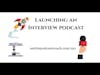 Launching an Interview-Based Podcast - Patrons