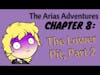 The Arias Adventures, Chapter 8: The Lower Pit, Part 2