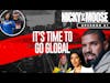 It's Time To Go Global | Nicky And Moose The Podcast (Episode 41)