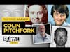The Case Against Colin Pitchfork: Don't Release This Psychopath