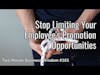 Stop Limiting Your Employee's Promotion Opportunities (Two Minute Business Wisdom)