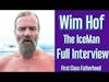 WIM HOF The IceMan Interview on First Class Fatherhood