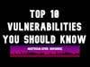 Top 10 Vulnerabilities You Should Know